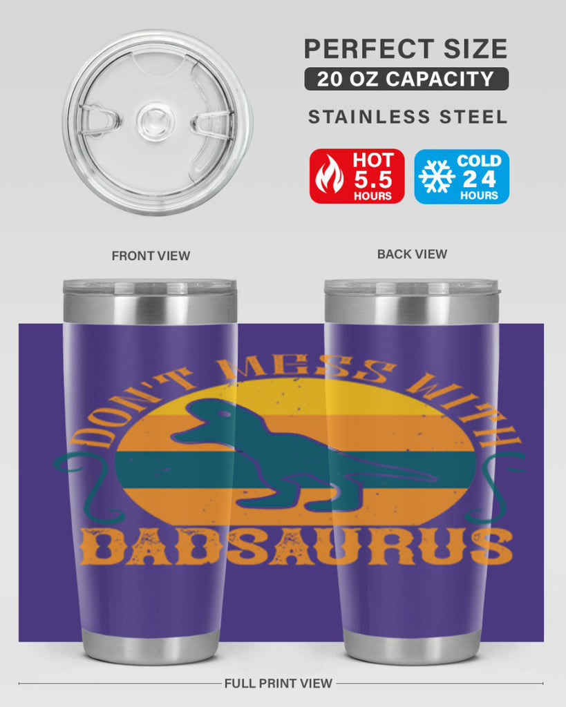 dont mess with dadsaurus 225#- fathers day- Tumbler