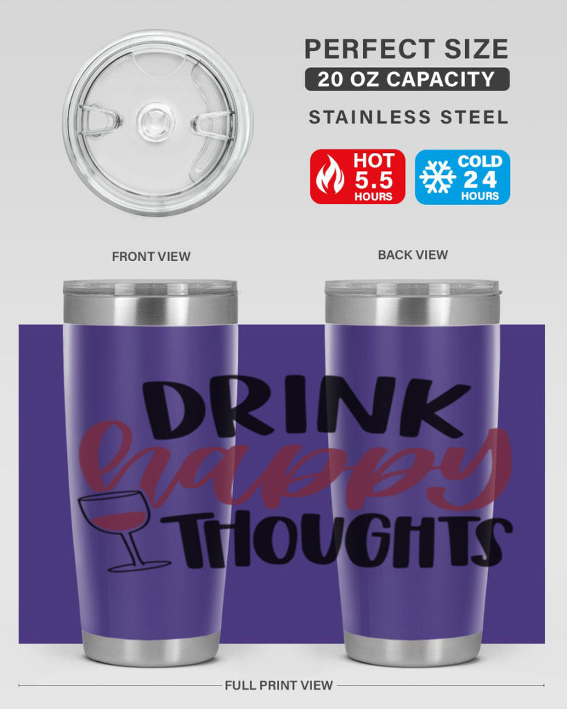 drink happy thoughts 58#- wine- Tumbler