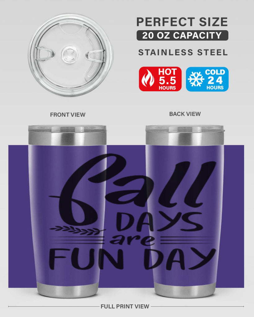 fall days are fun day 95#- fall- Tumbler