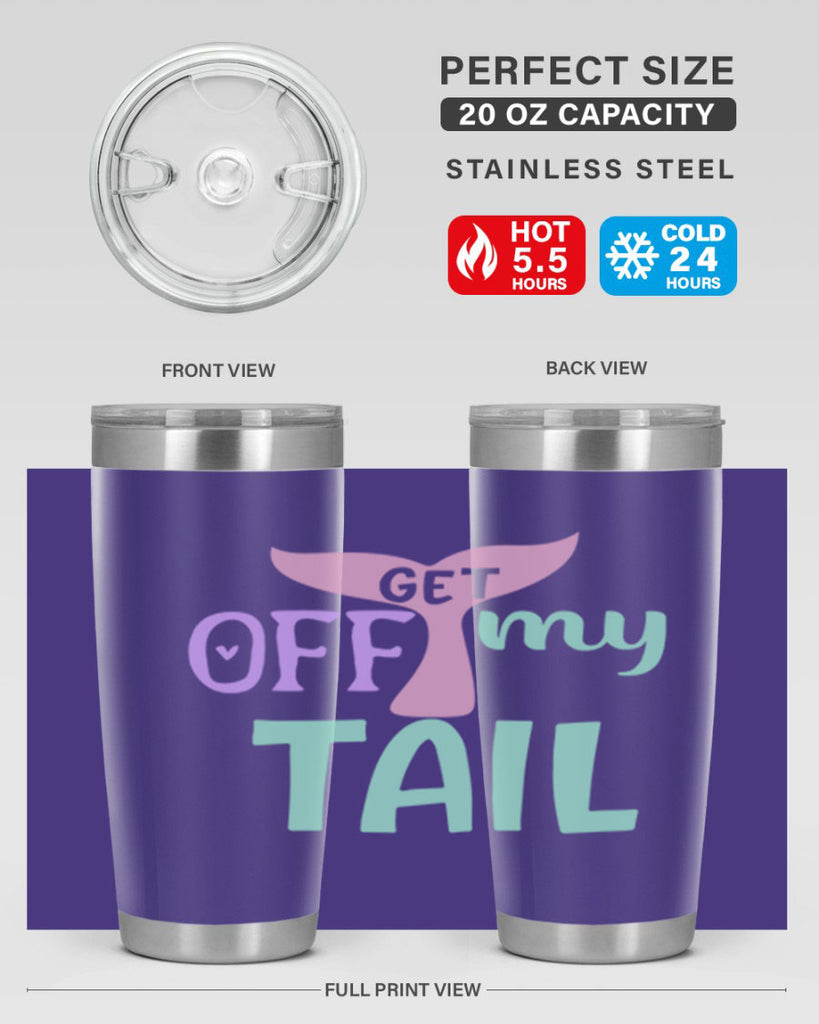 get off my tail 2#- mermaid- Tumbler