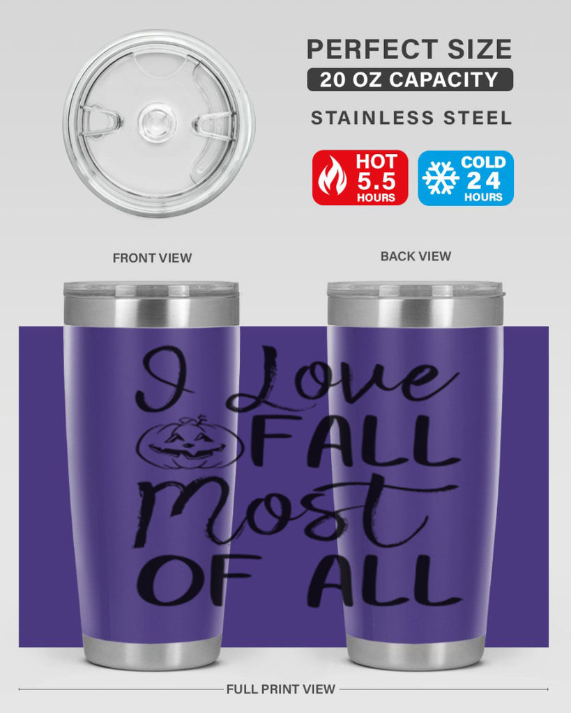 i love fall most of all 327#- fall- Tumbler