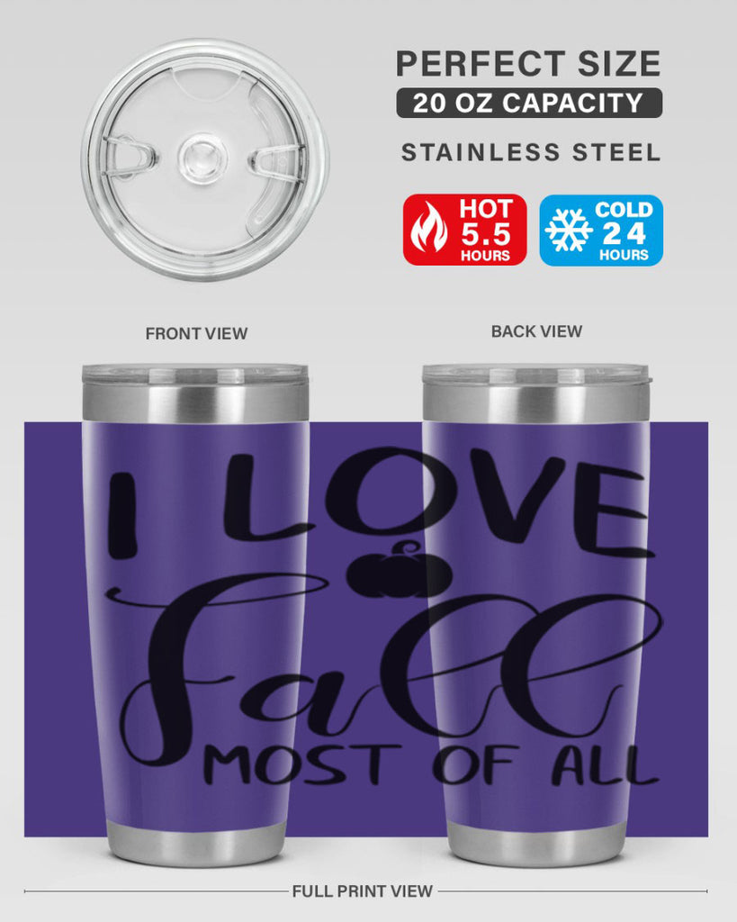 i love fall most of all 328#- fall- Tumbler