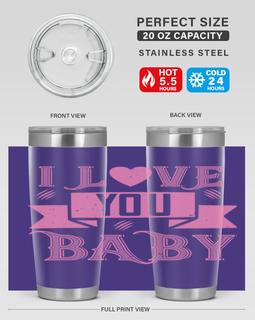 i love you baby 52#- valentines day- Tumbler