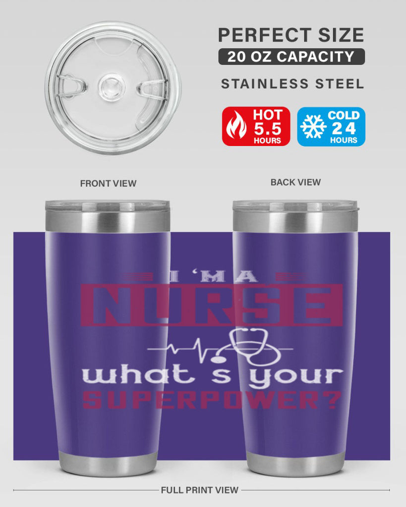 im anurse whats your superpower Style 302#- nurse- tumbler