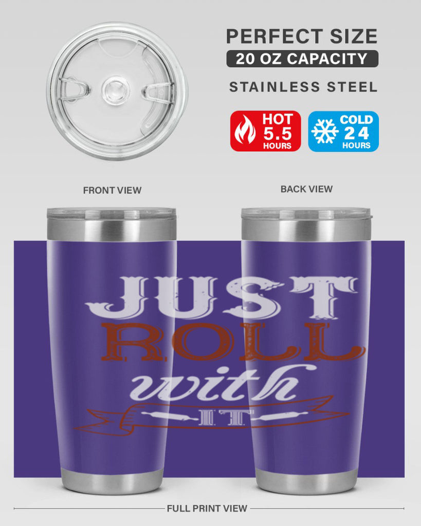 just roll with it 21#- cooking- Tumbler