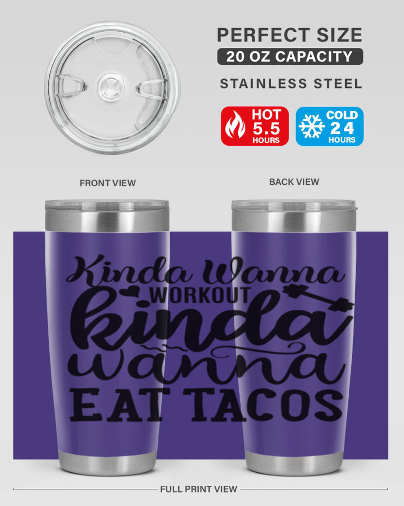 kinda wanna workout kinda wanna eat tacos 35#- gym- Tumbler