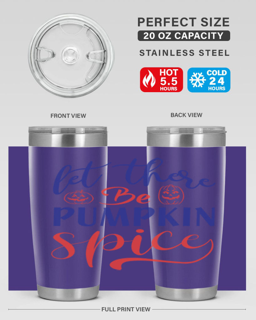 let there be pumpkin spice 401#- fall- Tumbler