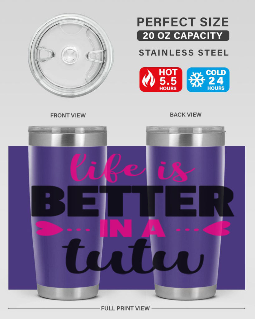 life is better in a tutu 58#- ballet- Tumbler