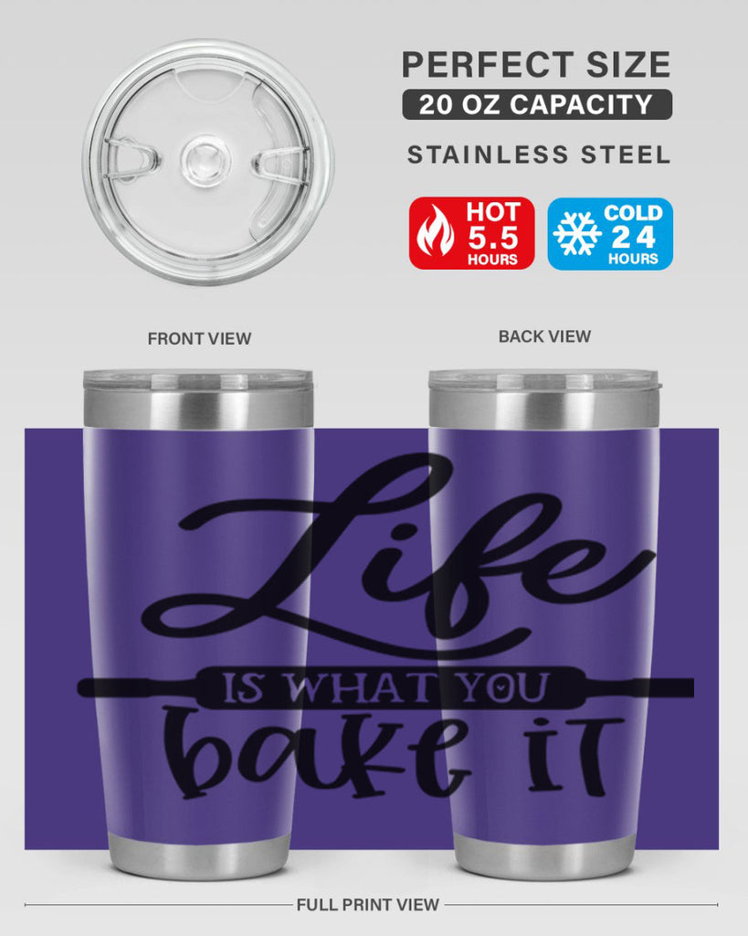 life is what you bake it 87#- kitchen- Tumbler