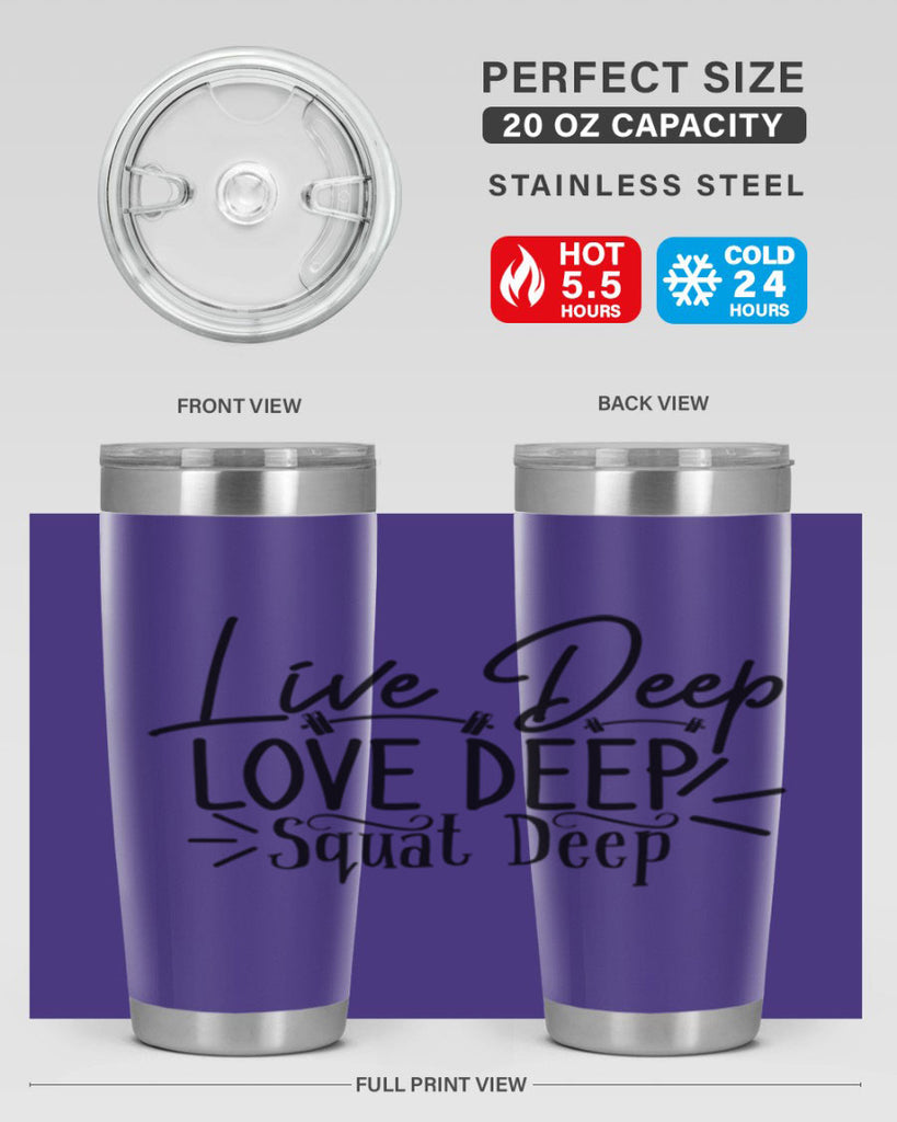 live deep love deep squat deep 31#- gym- Tumbler