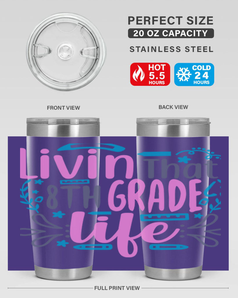 livin that 8th garde life 4#- 8th grade- Tumbler