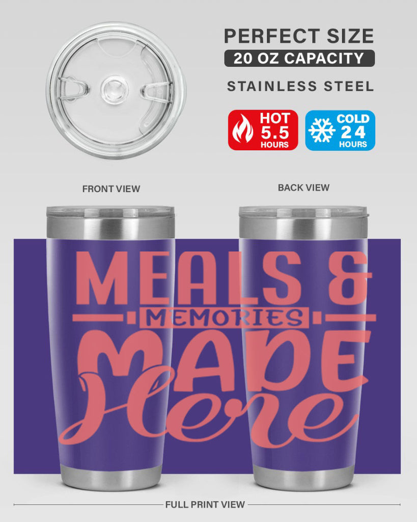 meals memories made here 12#- kitchen- Tumbler