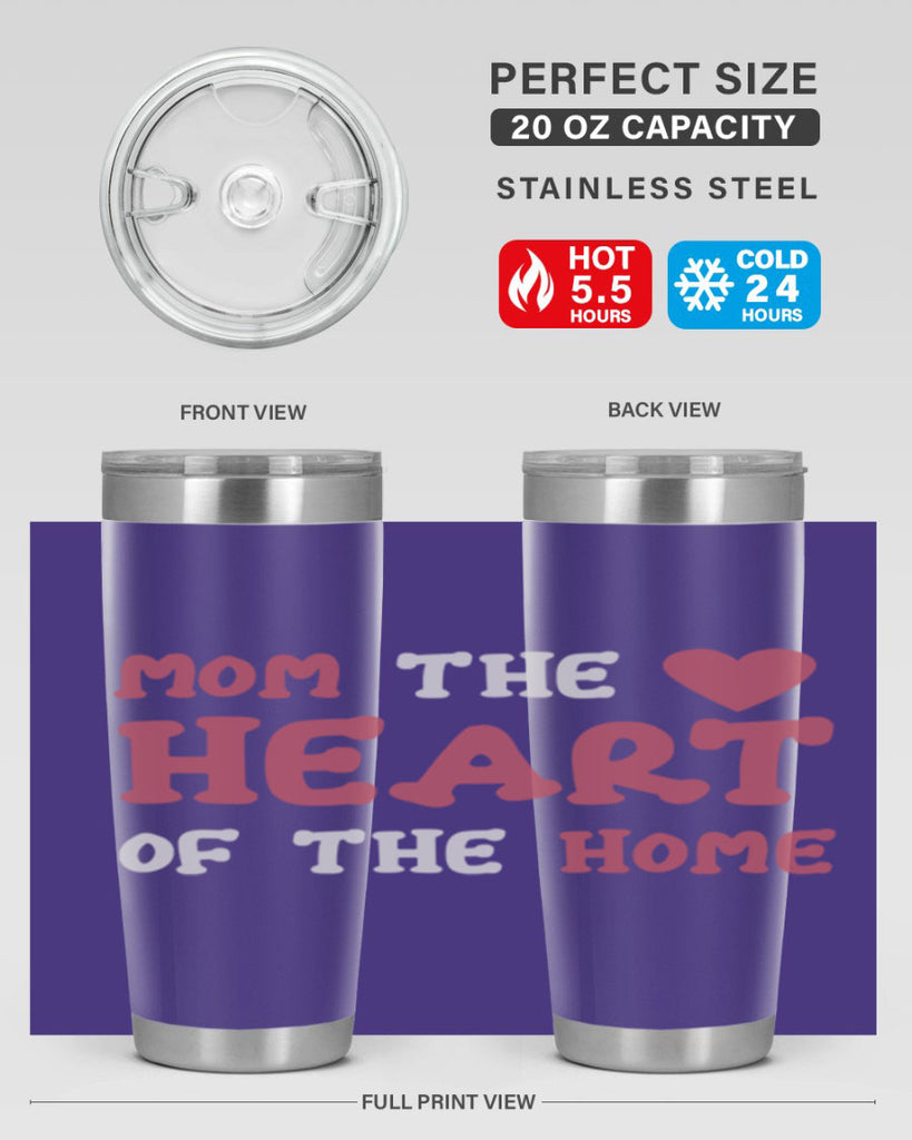 mom the heart of the home 119#- mom- Tumbler