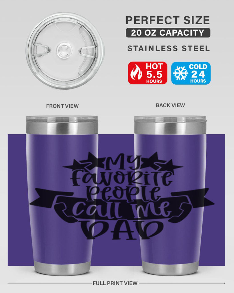 my favorite people call me dad 28#- fathers day- Tumbler
