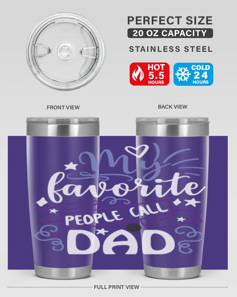 my favorite people call me dad 81#- fathers day- Tumbler