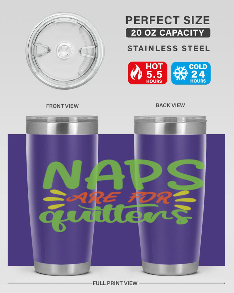 naps are for quitters 370#- mom- Tumbler