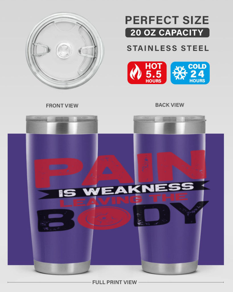 pain is weakness leaving the body 4#- gym- Tumbler