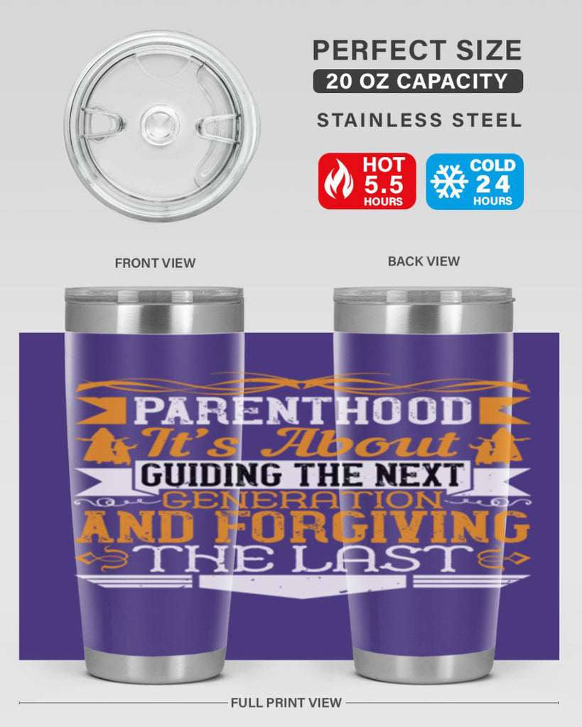 parenthood…it’s about guiding the next generation and forgiving the last 30#- Parents Day- Tumbler