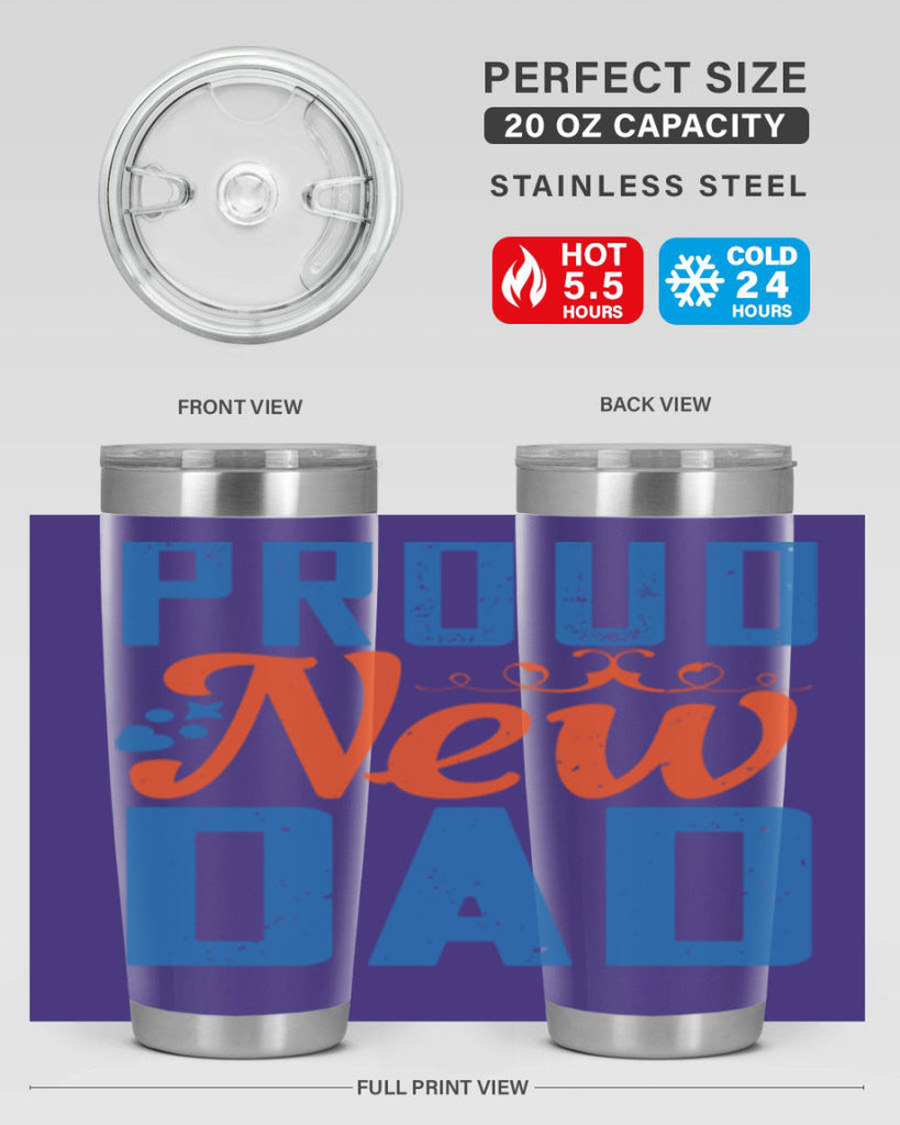 proud new dad 165#- fathers day- Tumbler