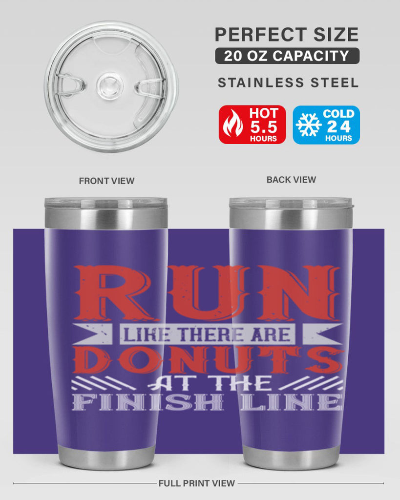 run like there are donuts at the finish line 26#- running- Tumbler