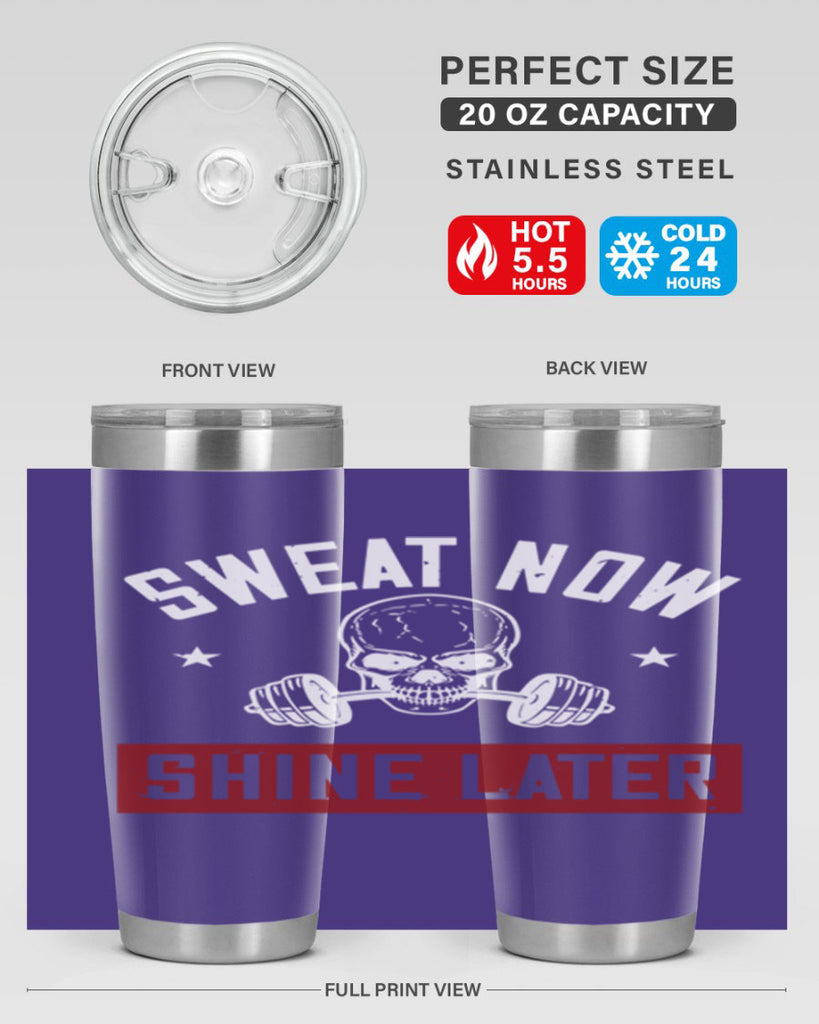 sweat now shine later 68#- gym- Tumbler