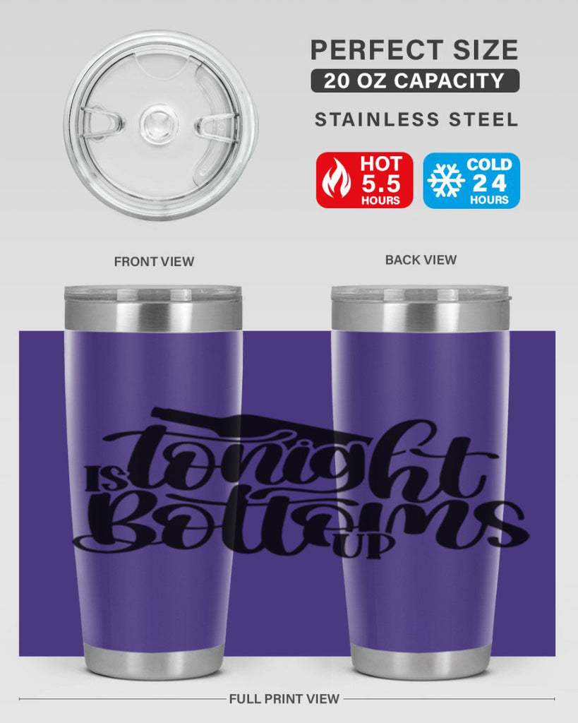 tonight is bottoms up 26#- wine- Tumbler