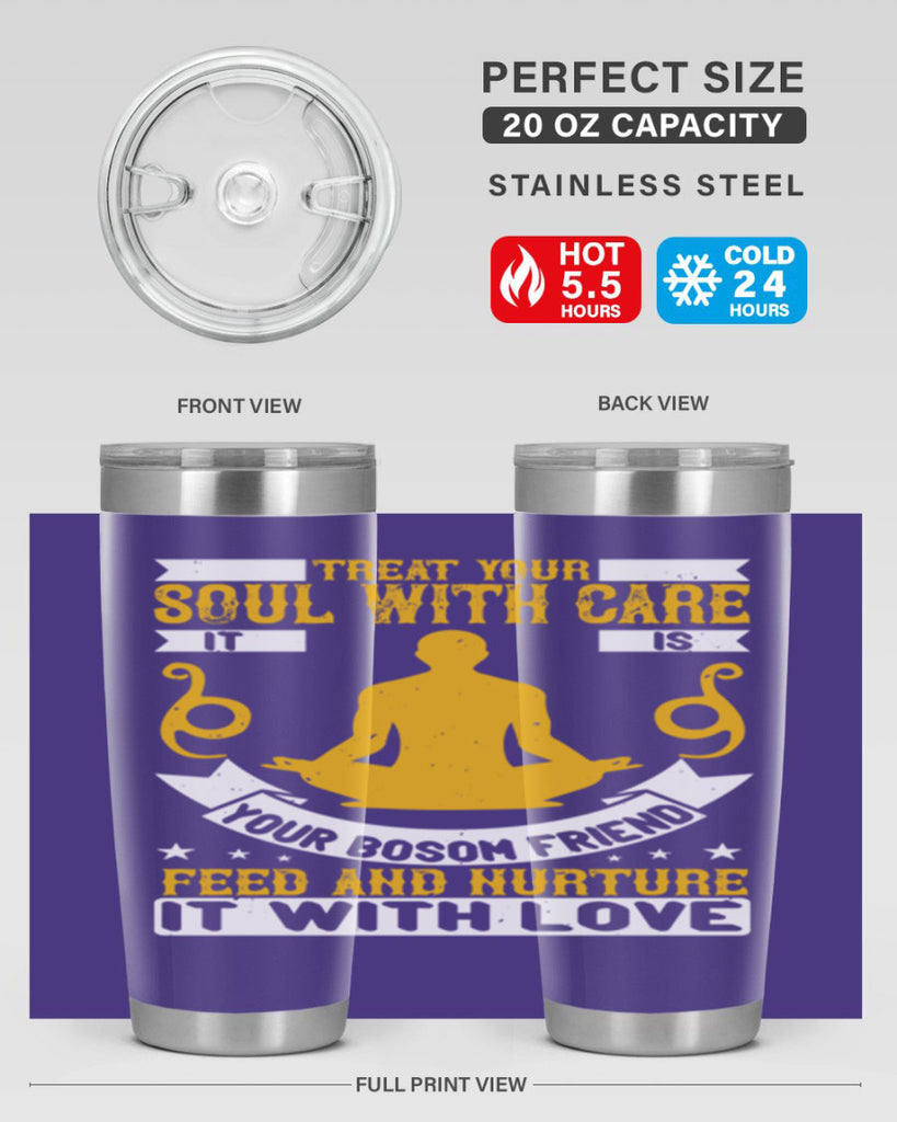 treat your soul with care it is your bosom friend feed and nurture it with love 42#- yoga- Tumbler