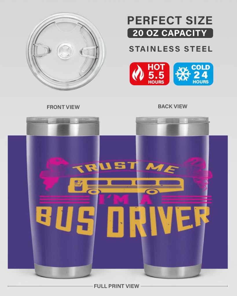 trust me I’m a bus driver Style 8#- bus driver- tumbler