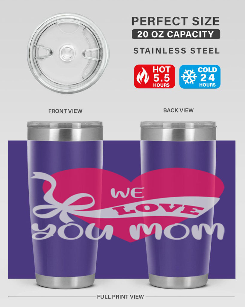 we love you mom 26#- mom- Tumbler