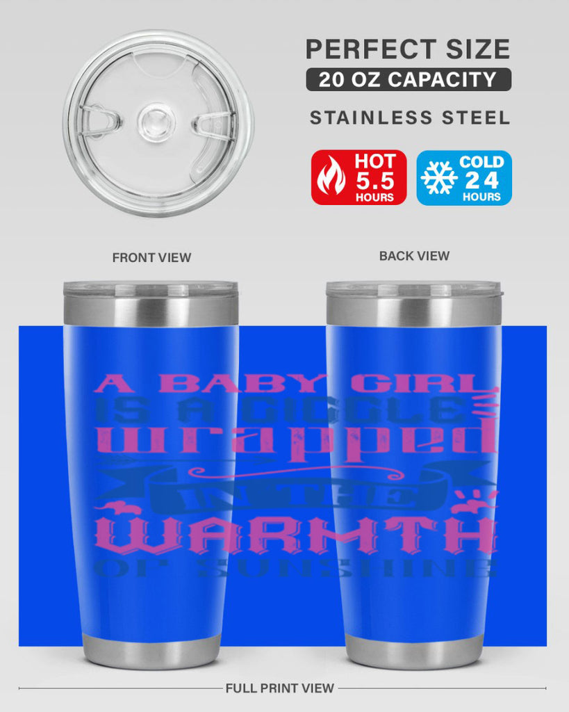 A baby girl is a giggle wrapped in the warmth of sunshine Style 144#- baby- tumbler