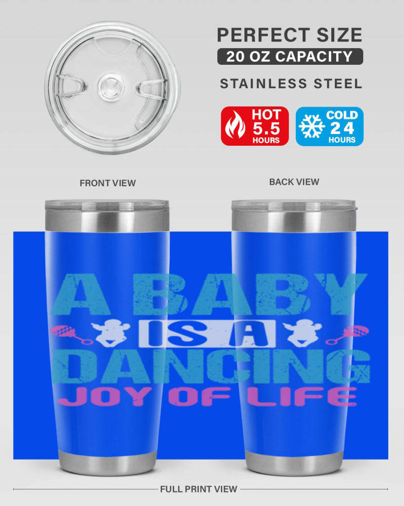 A baby is a dancing joy of life Style 179#- baby- tumbler