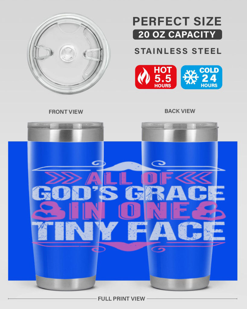 All of Gods Grace in one tiny Face Style 154#- baby- tumbler