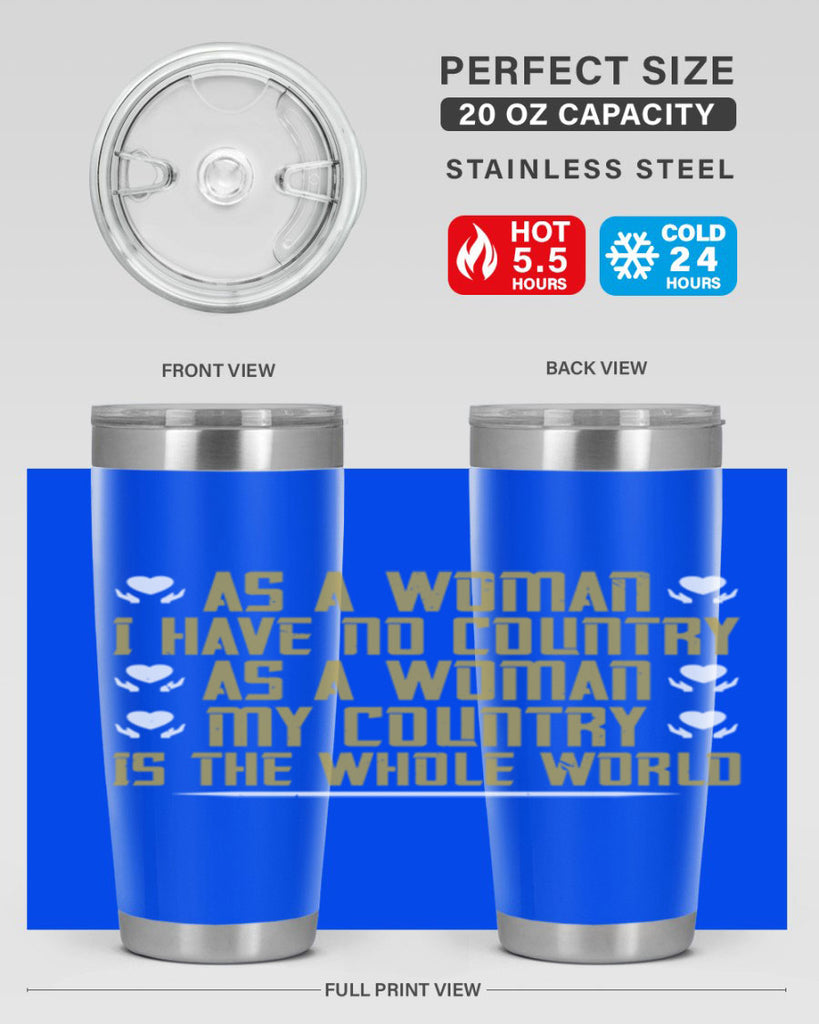 As a woman I have no country As a woman my Style 75#- womens day- Tumbler