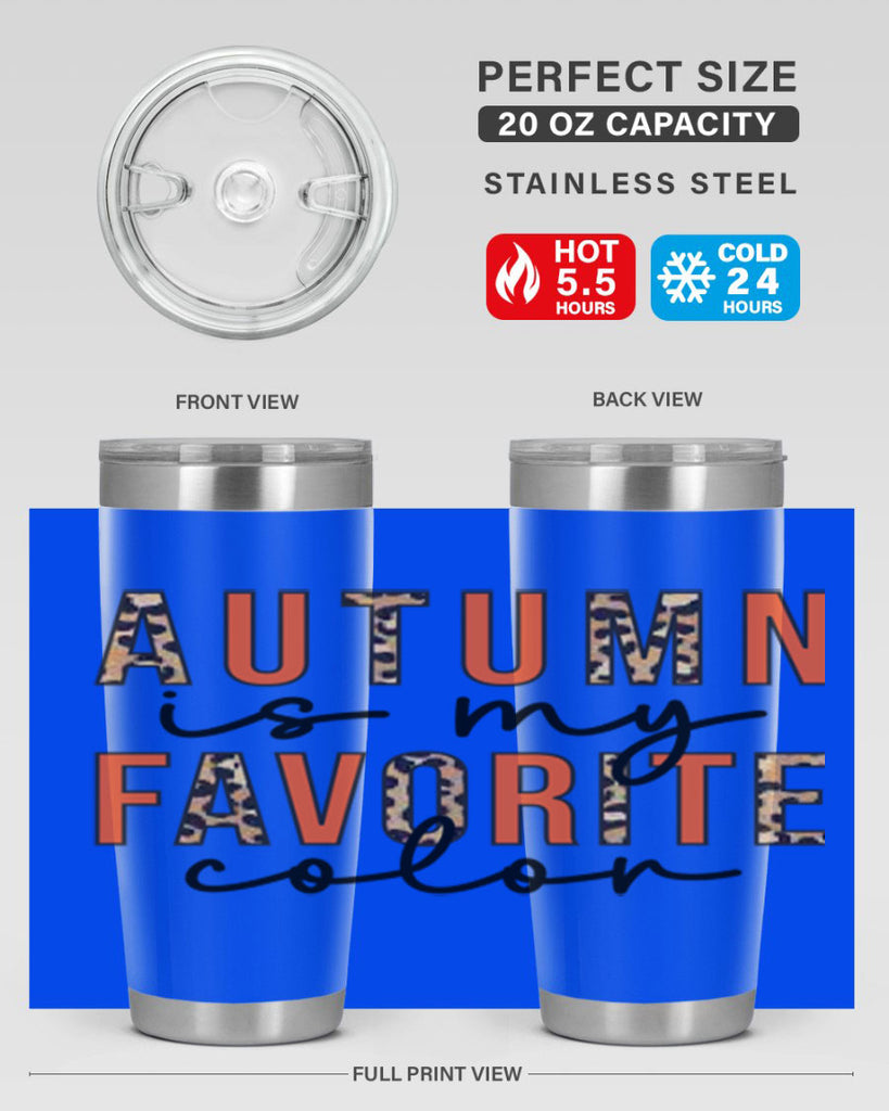 Autumn is My Favorite Color 22#- fall- Tumbler