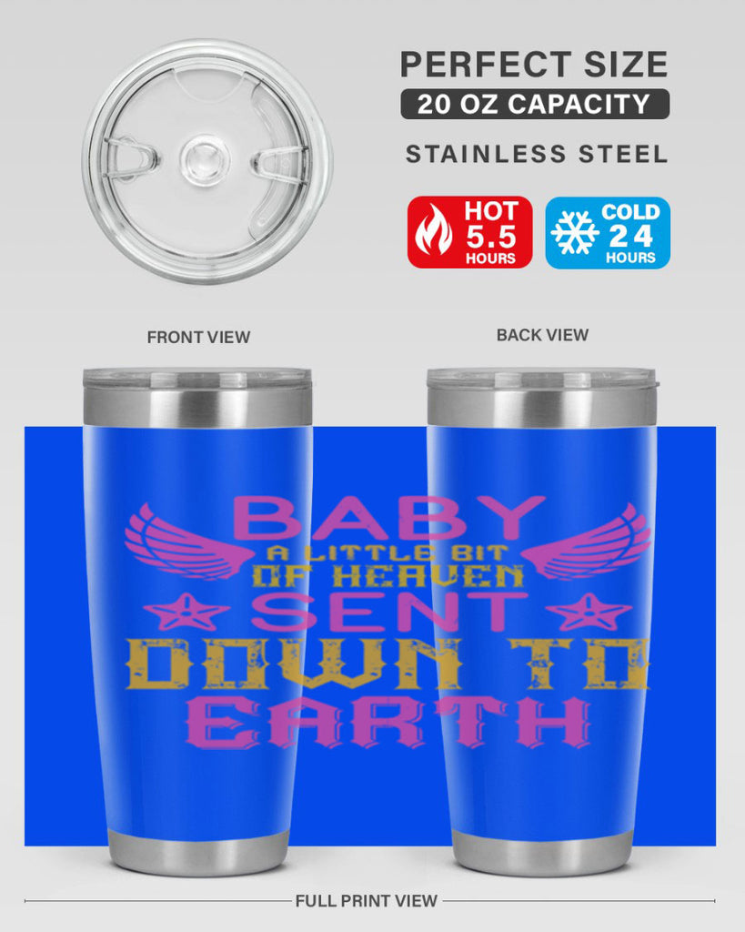 Baby A little bit of heaven sent down to earth Style 130#- baby- tumbler