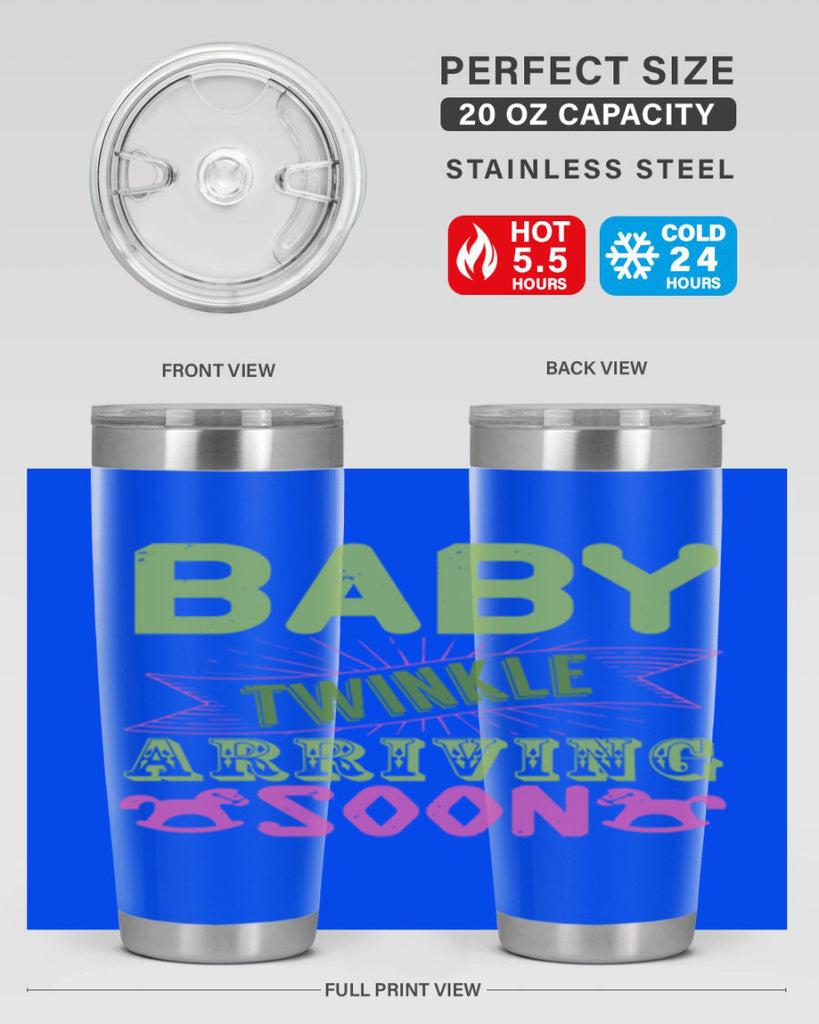 Baby Twinkle arriving soon Style 293#- baby- tumbler