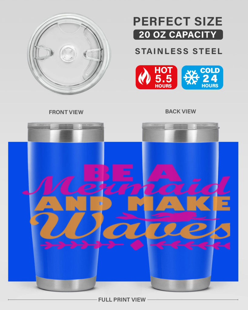 Be A Mermaid And Make Waves 49#- mermaid- Tumbler