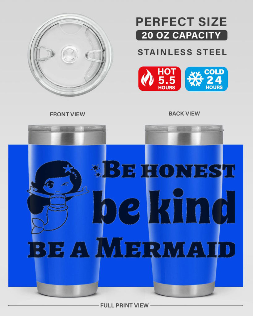 Be honest be kind be 56#- mermaid- Tumbler