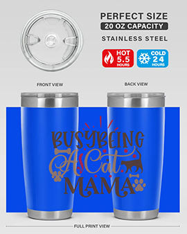 Busy Being A Cat Mama Style 3#- cat- Tumbler