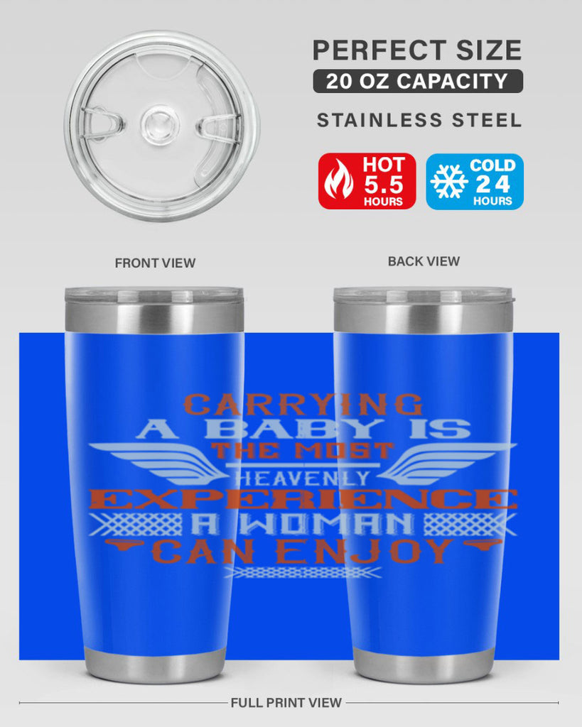 Carrying a baby is the most heavenly experience a woman can enjoy Style 128#- baby- tumbler