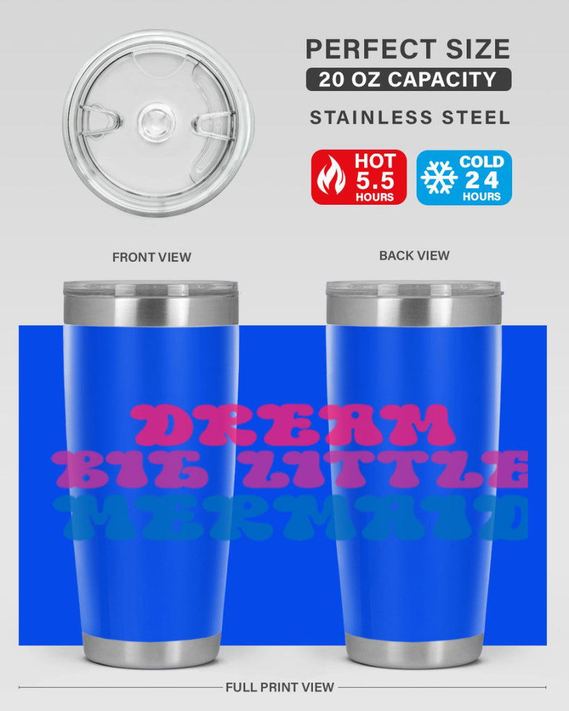 Dream Big Little Mermaid 114#- mermaid- Tumbler
