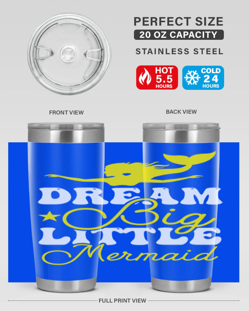 Dream Big Little Mermaid 116#- mermaid- Tumbler