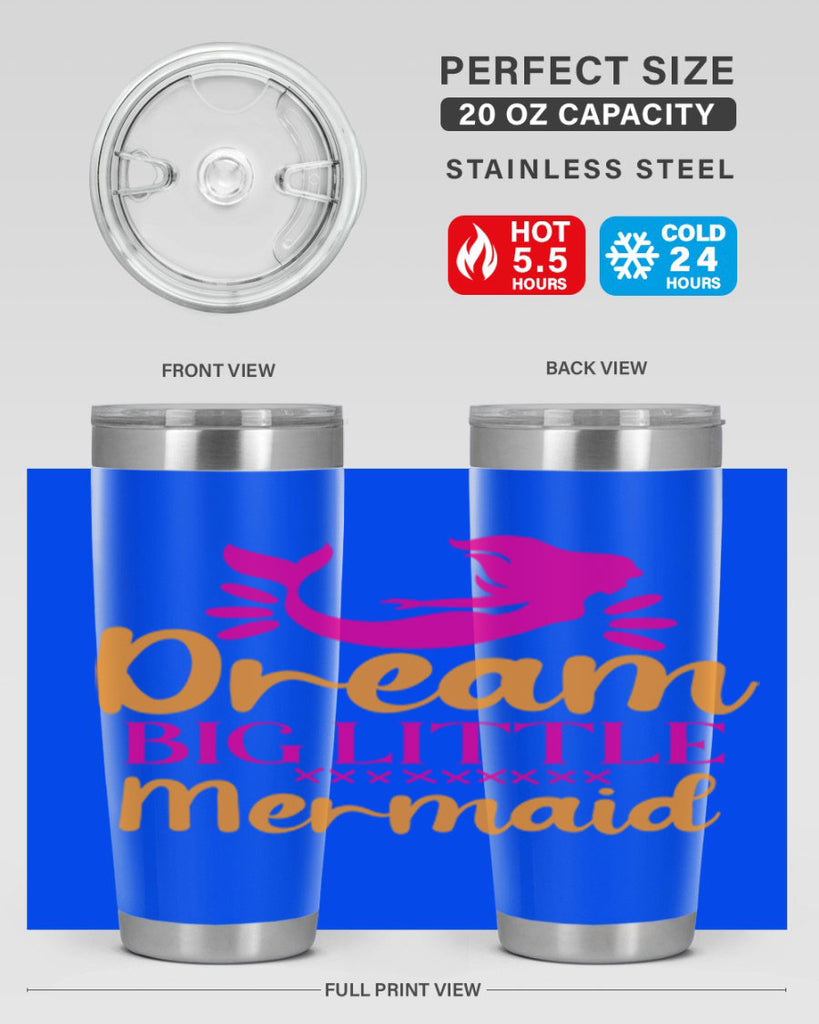 Dream Big Little Mermaid 117#- mermaid- Tumbler