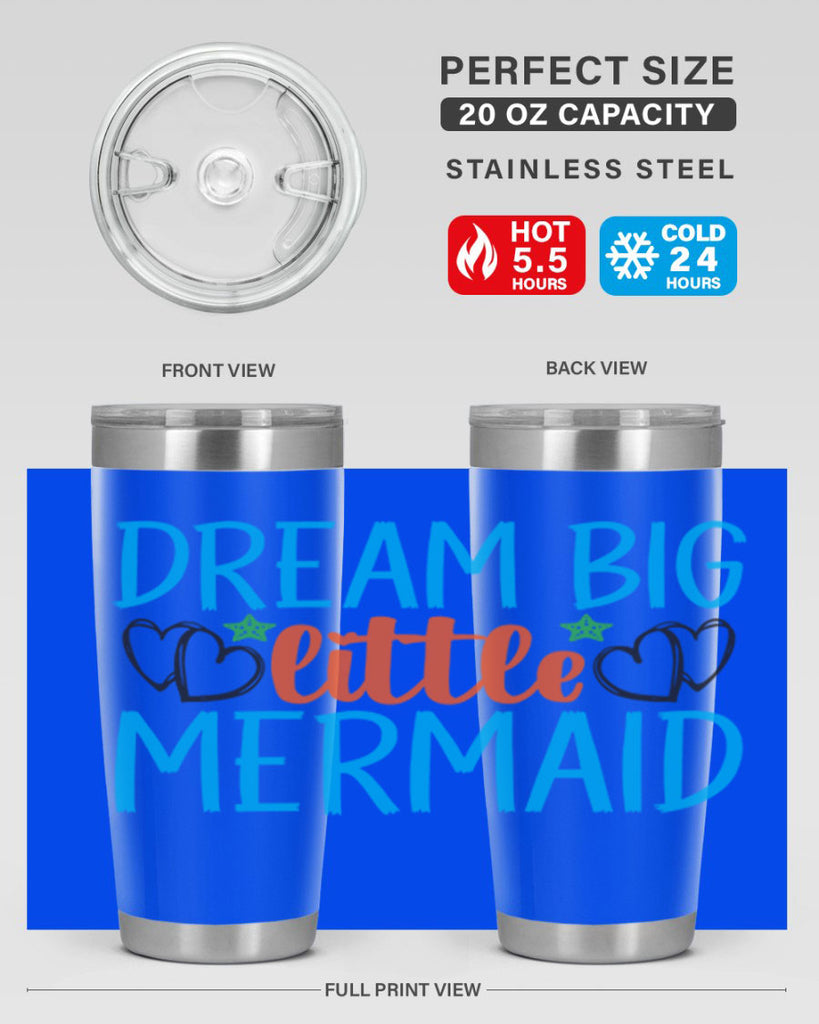 Dream Big Little Mermaid 128#- mermaid- Tumbler