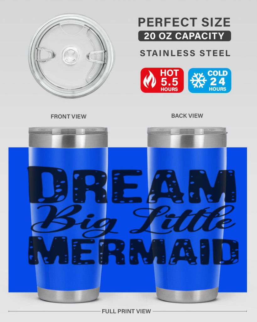 Dream Big Little Mermaid 134#- mermaid- Tumbler