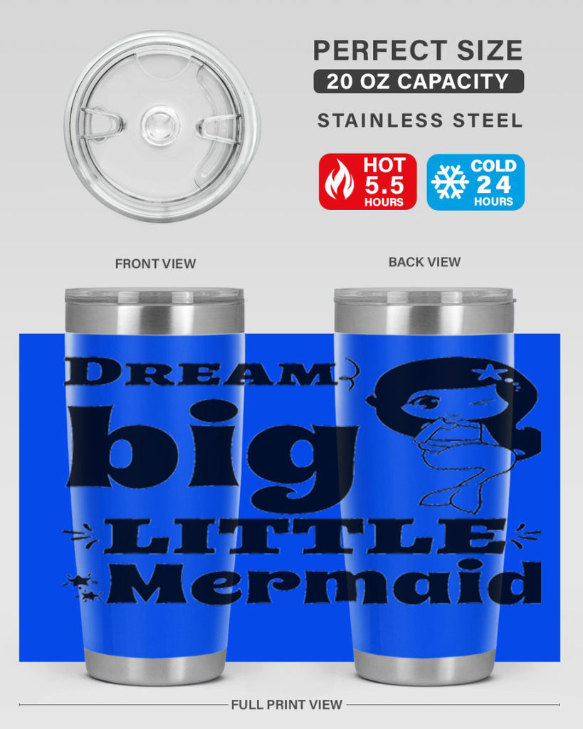 Dream big little Mermaid 127#- mermaid- Tumbler