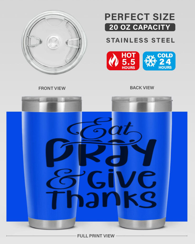 Eat Pray and Give Thanks 75#- fall- Tumbler