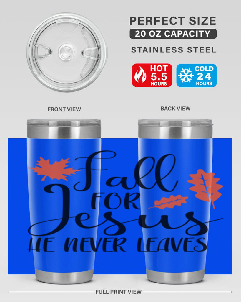 Fall For Jesus He Never Leaves 101#- fall- Tumbler
