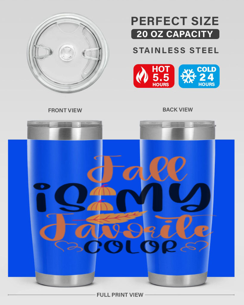Fall Is My Favorite Color 118#- fall- Tumbler
