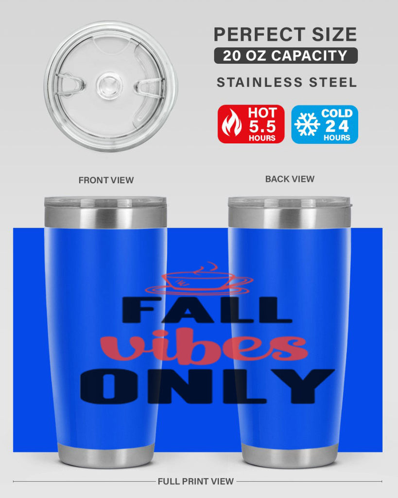 Fall vibes only 135#- fall- Tumbler